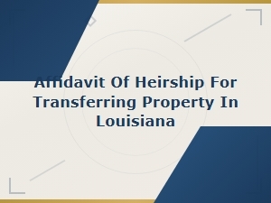 Louisiana Affidavit of Heirship for Property Transfer